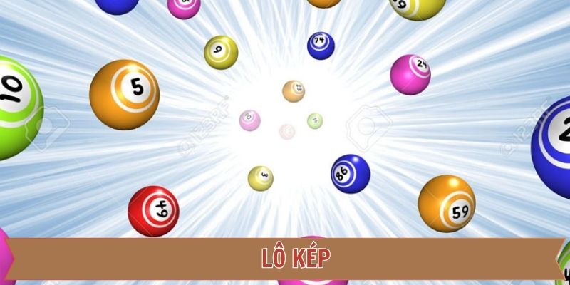 Lô Kép Là Gì?
